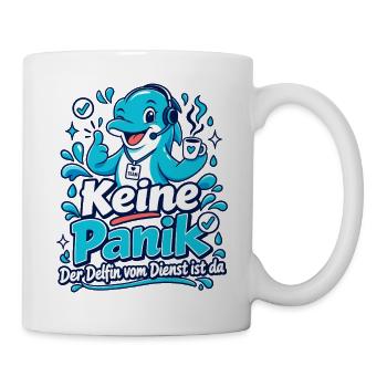 Keine Panik – Der Delfin vom Dienst ist da - Tasse - Weiß - Rechts