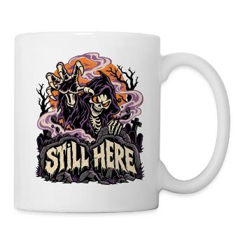 Noch Hier Sensenmann Grusel - Tasse - Weiß - Rechts