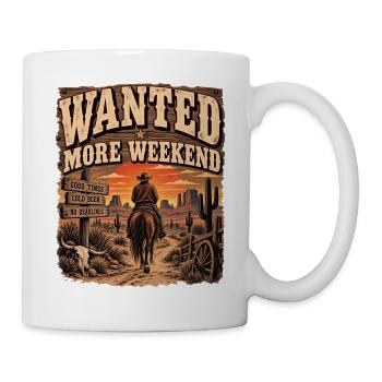 Wollte mehr Wochenend-Cowboy - Tasse - Weiß - Rechts