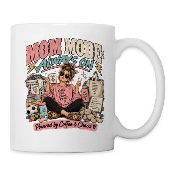Mama-Modus: Immer auf Chaos - Tasse - Weiß - Rechts