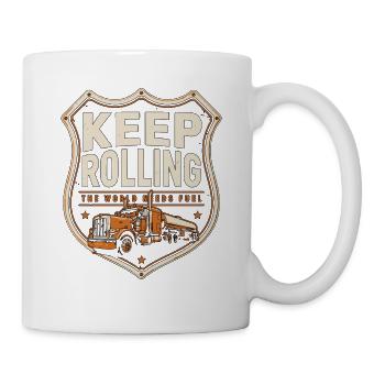 Tank Driver Keep Rolling The World Road Transport - Tasse - Weiß - Rechts