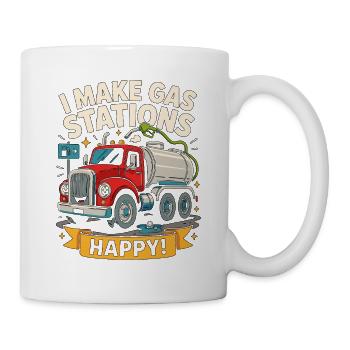 Tank Driver I Make Gas Stations Fuel Transport - Tasse - Weiß - Rechts
