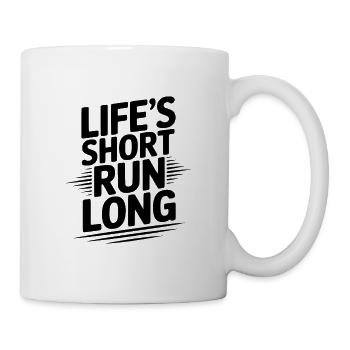 Das Leben ist kurzfristig lang - Tasse - Weiß - Rechts