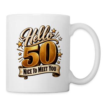 Geburstag 50 Jahre 50. Geburtstag Hello 50 Party - Tasse - Weiß - Rechts