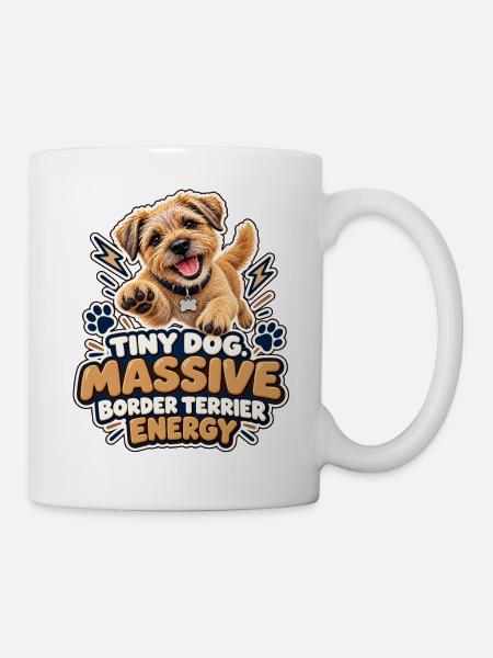 Kleiner Hund, riesige Border Terrier-Energie - Tasse - Weiß