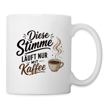 Chor - Diese Stimme läuft nur mit Kaffee - Tasse - Weiß - Rechts