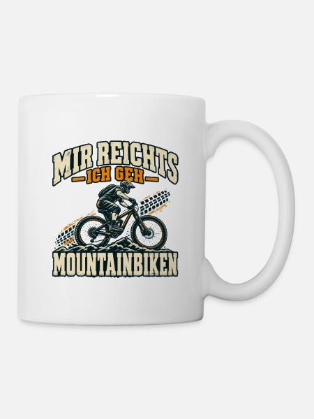 Mir reichts – ich geh Mountainbiken - Tasse - Weiß