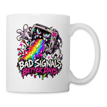Bad Signals Better Days - Tasse - Weiß - Rechts