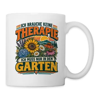 Gartenliebe Spruch: Keine Therapie Gartenliebe - Tasse - Weiß - Rechts