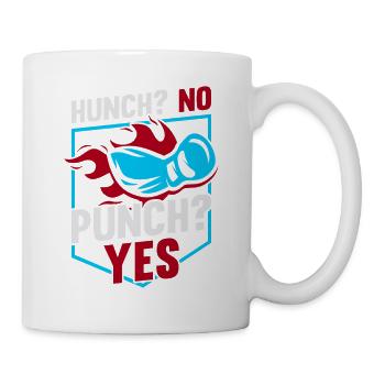 Hunch No Punch Yes Gloves Boxing Gloves - Tasse - Weiß - Rechts