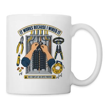It Works Because I Wired It - Tasse - Weiß - Rechts