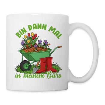 Garten Blumen Frühling Büro Lustiger Spruch - Tasse - Weiß - Rechts