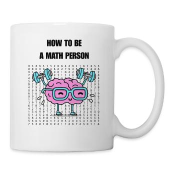 Wie man ein Mathe-Mensch wird - Tasse - Weiß - Rechts