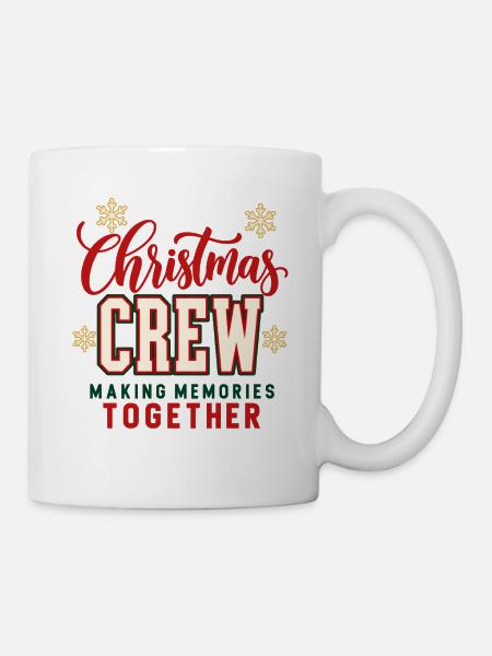 Christmas Crew – Making Memories Together - Tasse - Weiß