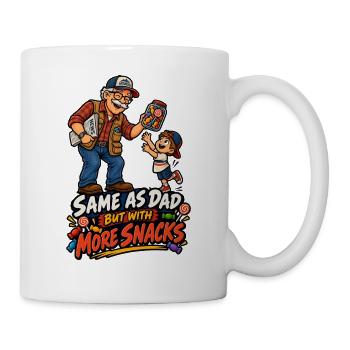 Gleich wie Papa, mehr Snacks - Tasse - Weiß - Rechts
