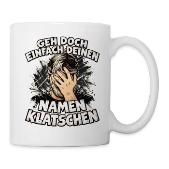 Namen Klatschen Facepalm - Tasse - Weiß - Rechts
