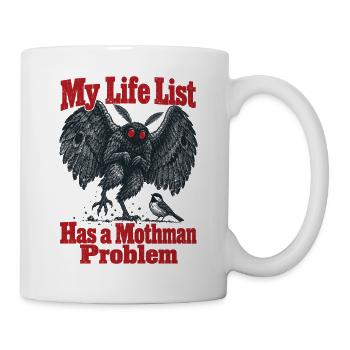 Meine Lebensliste hat ein Mottenmann-Problem: Vogelbeobachtung - Tasse - Weiß - Rechts