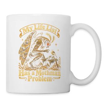Meine Lebensliste hat ein Mottenmann-Problem: Vogelbeobachtung - Tasse - Weiß - Rechts