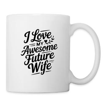Ich liebe meine großartige zukünftige Frau - Tasse - Weiß - Rechts