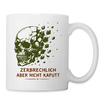Zerbrechlich, aber nicht kaputt - Tasse - Weiß - Rechts