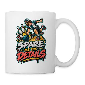 Spare mir die Details – Bowling Cartoon - Tasse - Weiß - Rechts
