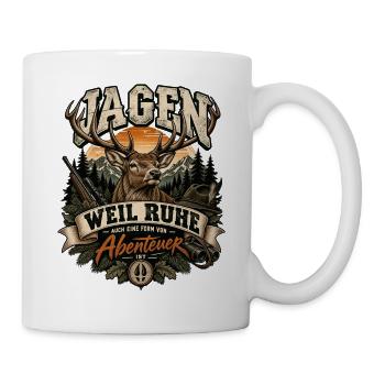 Jagd Jäger Ruhe ist Abenteuer Jägerin Wald Wild - Tasse - Weiß - Rechts