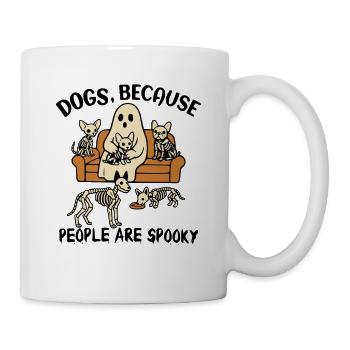 Hunde, weil Menschen unheimlich sind, lustiges Halloween - Tasse - Weiß - Rechts