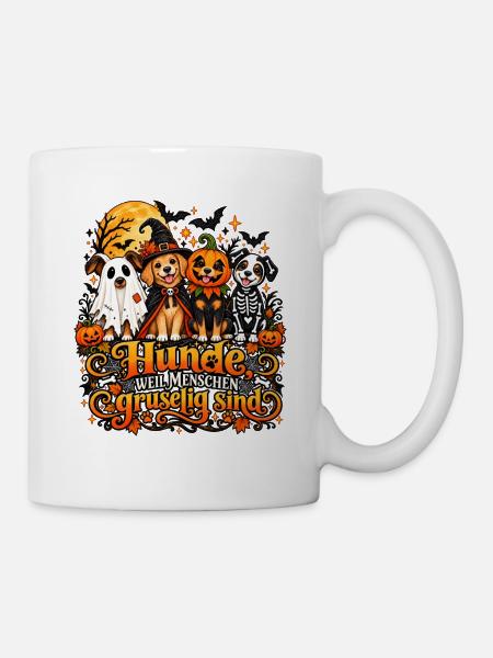 Hunde weil Menschen gruselig sind Halloween - Tasse - Weiß
