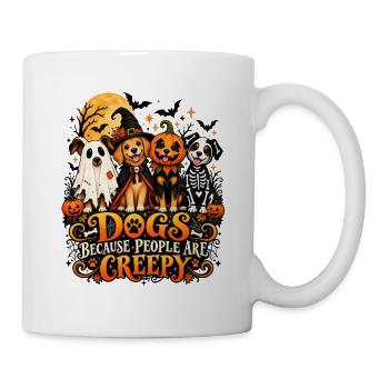 Dogs Because People Are Creepy Halloween - Tasse - Weiß - Rechts