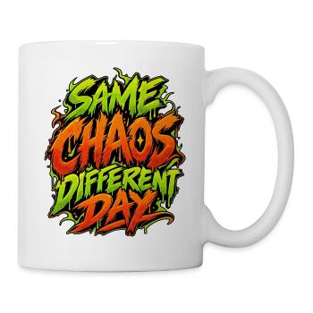 Same Chaos Different Day - Tasse - Weiß - Rechts