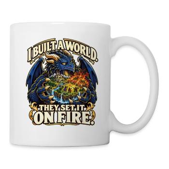 Fantasy RPG – I Built a World They Set It on Fire - Tasse - Weiß - Rechts