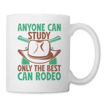 Western Rider Anyone Can Study The Best Can Rodeo - Tasse - Weiß - Rechts