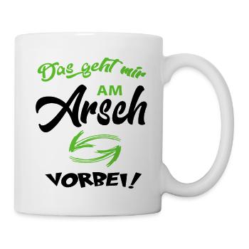 Das geht am Arsch vorbei Sprüche Lustig Floskeln - Tasse - Weiß - Rechts