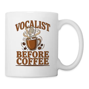 Vocalist Before Coffee Vocal Coach Coffee Lover - Tasse - Weiß - Rechts
