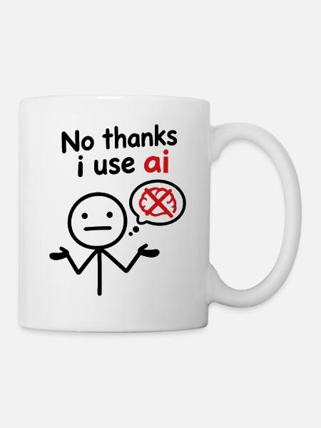 Nein danke, ich benutze KI - Tasse - Weiß