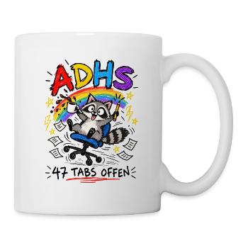 ADHS | 47 Tabs offen Waschbär Chaos - Tasse - Weiß - Rechts