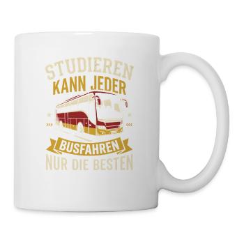 Busfahrer Studieren Kann Jeder Busfahren Heimweg - Tasse - Weiß - Rechts