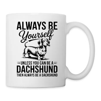 Dackel Spruch Dachshund Lustiges Dackel Geschenk - Tasse - Weiß - Rechts