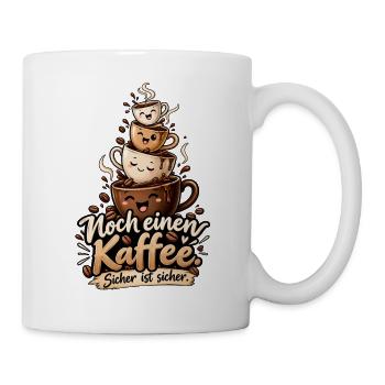 Kaffeejunkie Noch einen Kaffee sicher ist sicher  - Tasse - Weiß - Rechts