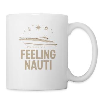  Feeling Nauti Yacht Bootfahren Und Nautisches - Tasse - Weiß - Rechts