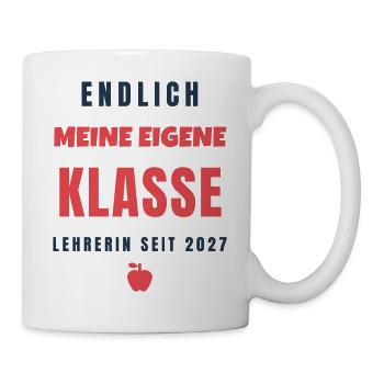 Endlich meine eigene Klasse Lehrerin 2027 - Tasse - Weiß - Rechts