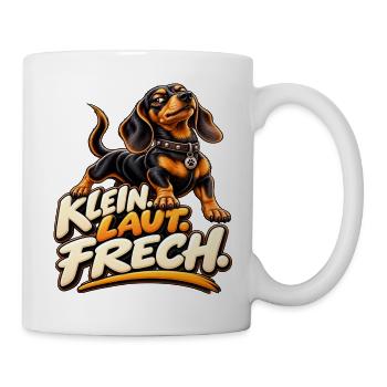 Klein. Laut. Frech. – Dackel  - Tasse - Weiß - Rechts