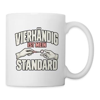ZFA Vierhändig ist mein Standard - Tasse - Weiß - Rechts