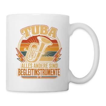 Tuba Witz Spruch Tubist Musiker - Tasse - Weiß - Rechts