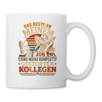 Das Beste am Job: Gestörte Kollegen - Tasse - Weiß - Rechts