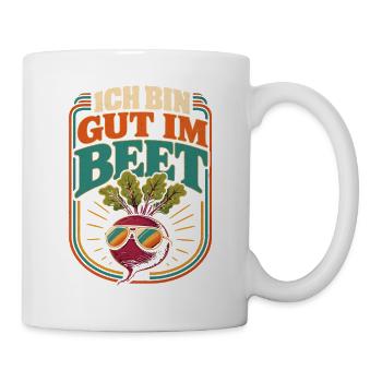 Ich bin gut im Beet Gärtner - Tasse - Weiß - Rechts