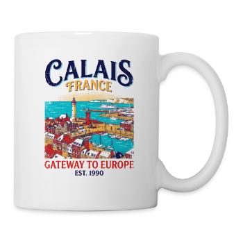 City Calais France Gateway To Europe Harbor - Tasse - Weiß - Rechts