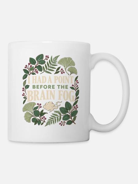 Menopause-Gehirnnebel-Humor Ich hatte einen Punkt. - Tasse - Weiß