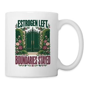 Menopause-Humor Östrogen ließ Grenzen bleiben bestehen - Tasse - Weiß - Rechts
