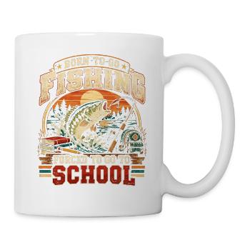 Geboren, um angeln zu gehen, gezwungen, zur Schule zu gehen - Tasse - Weiß - Rechts